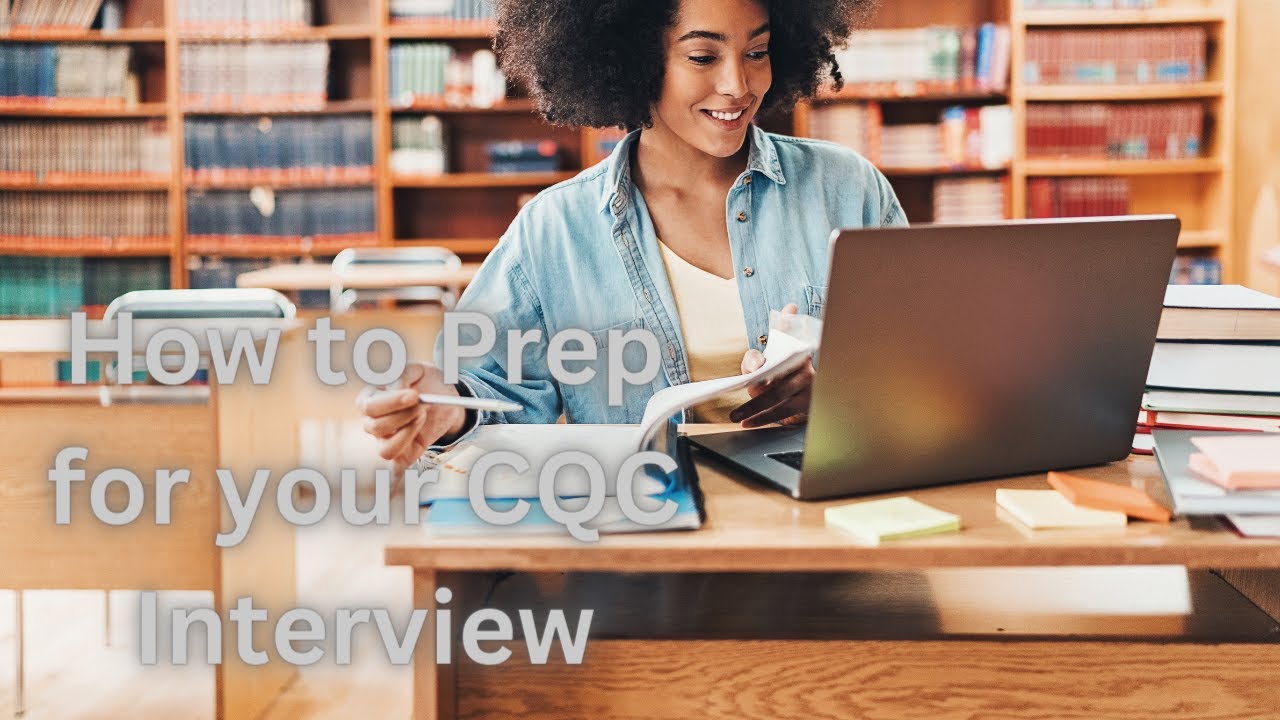 How to prepare for your Care Quality Commission CQC Interview