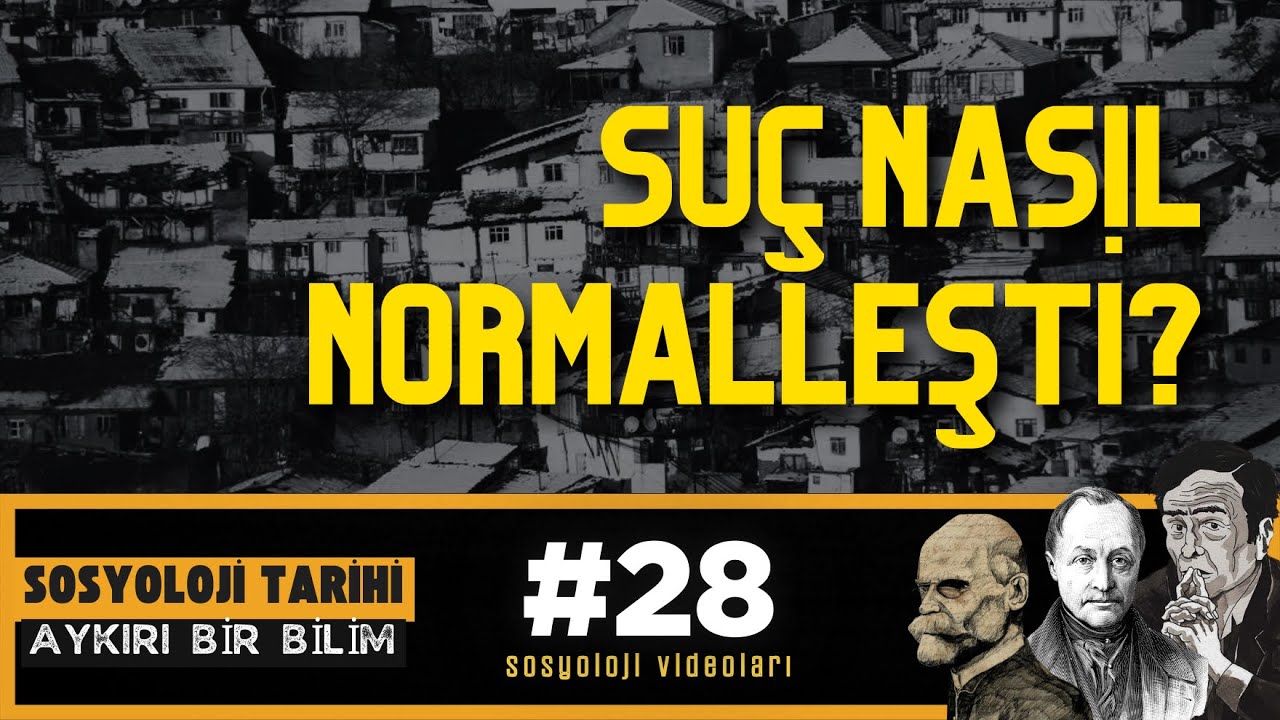 SOSYAL ÇÖZÜLME VE HUKUKUN YOZLAŞMASI - SUÇ SOSYOLOJİSİ - AYKIRI BİR BİLİM: SOSYOLOJİ 28