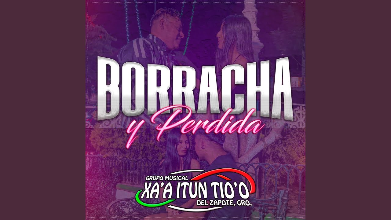 Borracha y Perdida