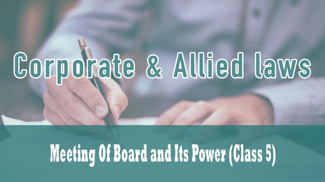 Meeting Of Board And Its Power | Section 174 and 175 | Questions on Sec 174 | Class 5