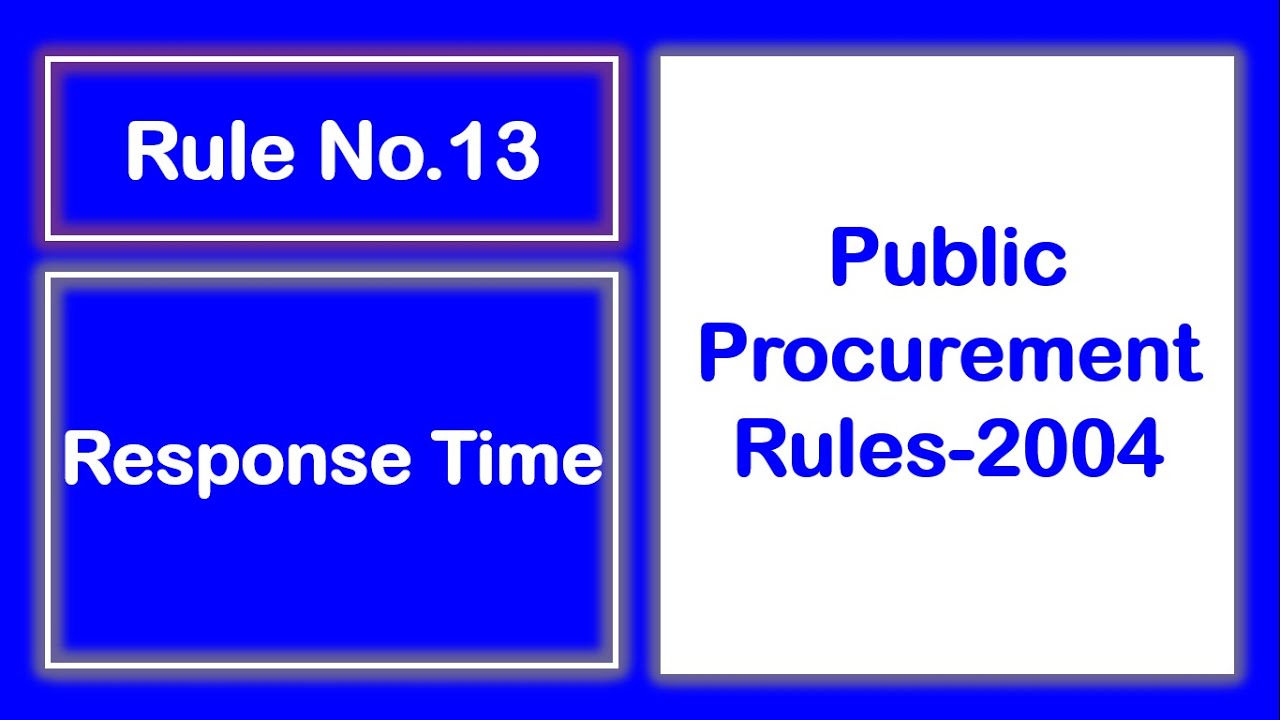 Rule No 13 Response Time in Public Procurement Rules 2004