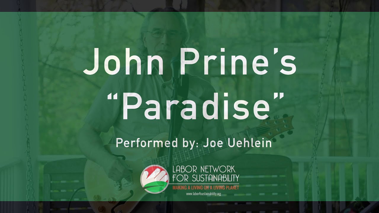 LNS President Joe Uehlein covers John Prine's 