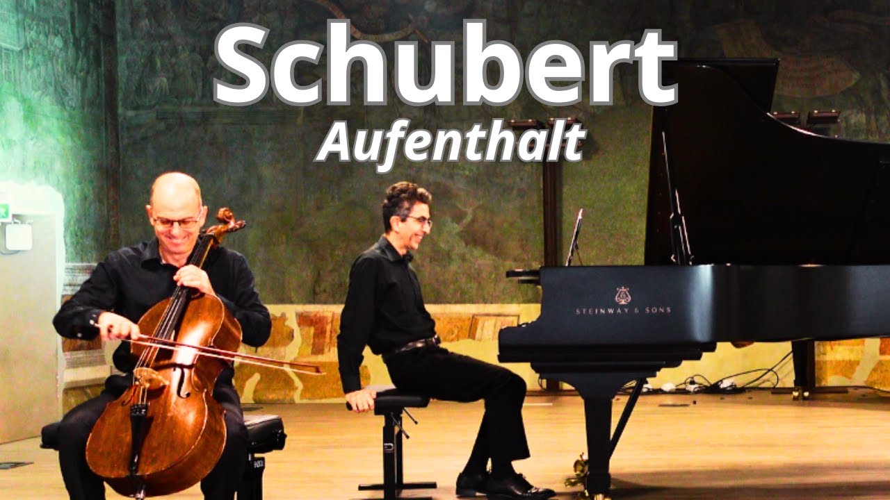 SCHUBERT:  Aufenthalt for Cello & Piano