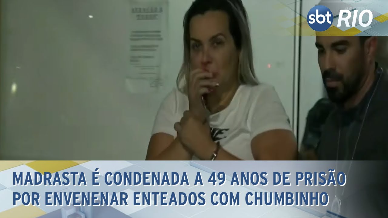 Madrasta é condenada a 49 anos de prisão por envenenar enteados com chumbinho