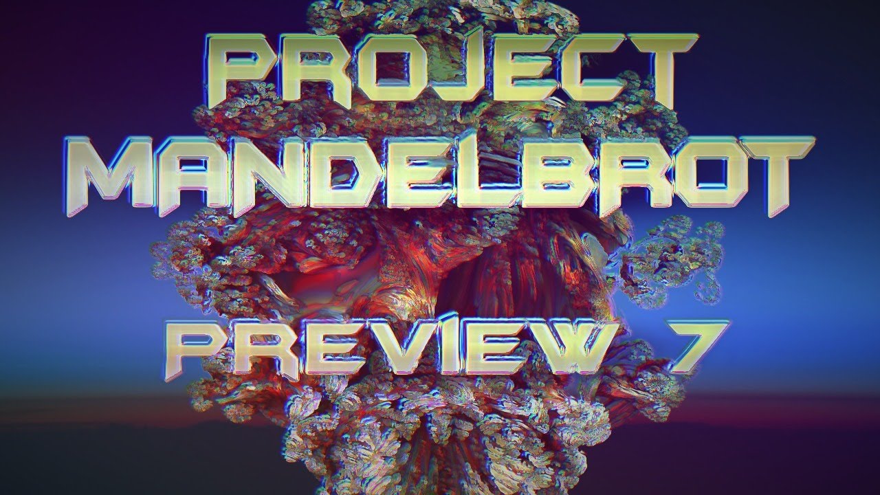 GD - Project MANDELBROT - Preview 7