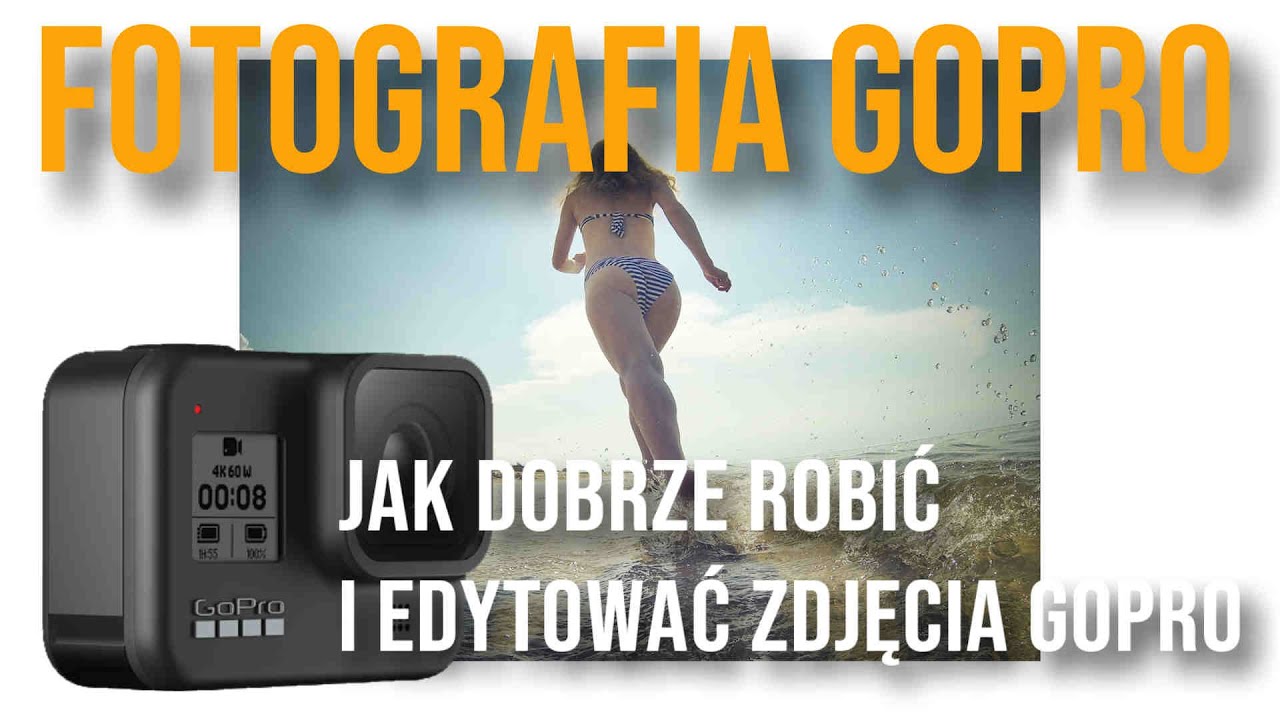 Fotografia GoPro. Czy GoPro Hero 9, 8, 7 robi dobre zdjęcia. Jak robić zdjęcia kamerą GoPro