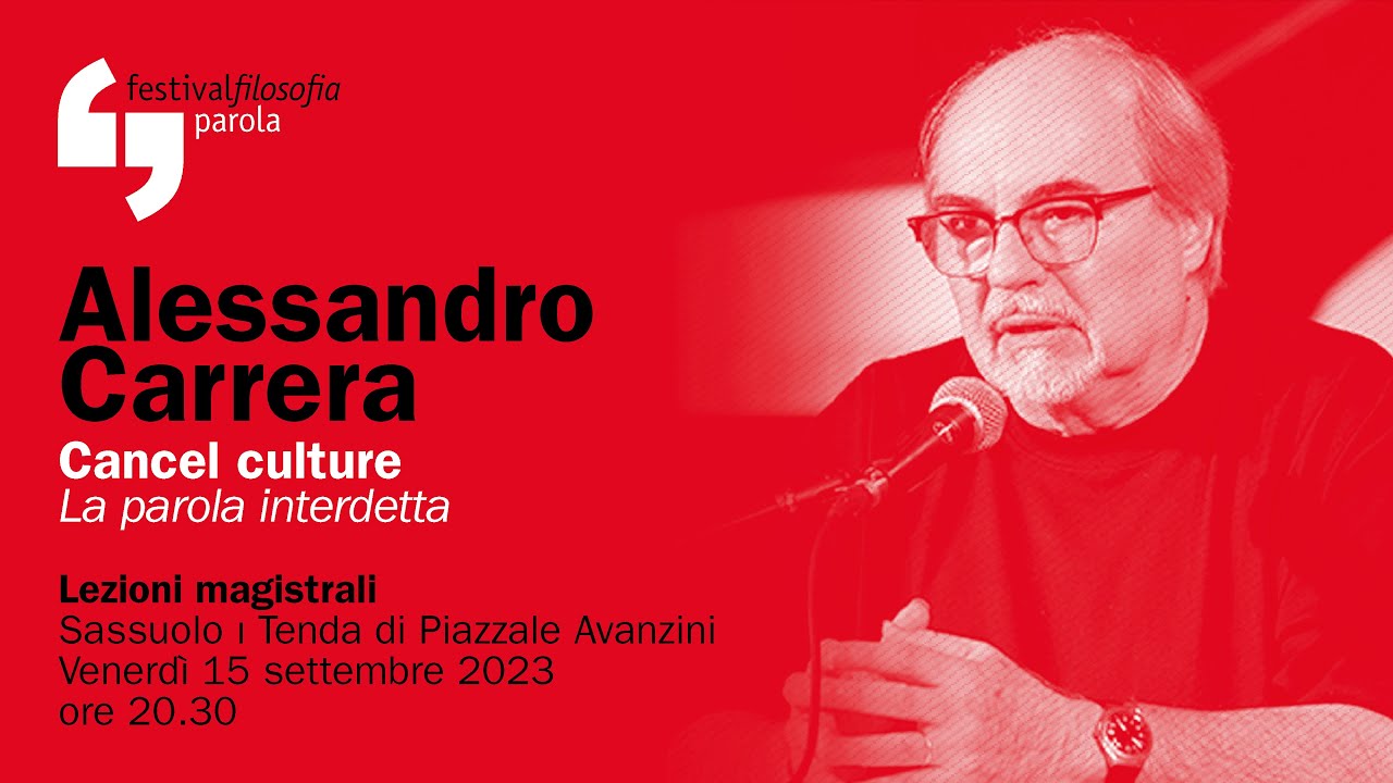 Alessandro Carrera | Cancel culture | festivalfilosofia 2023