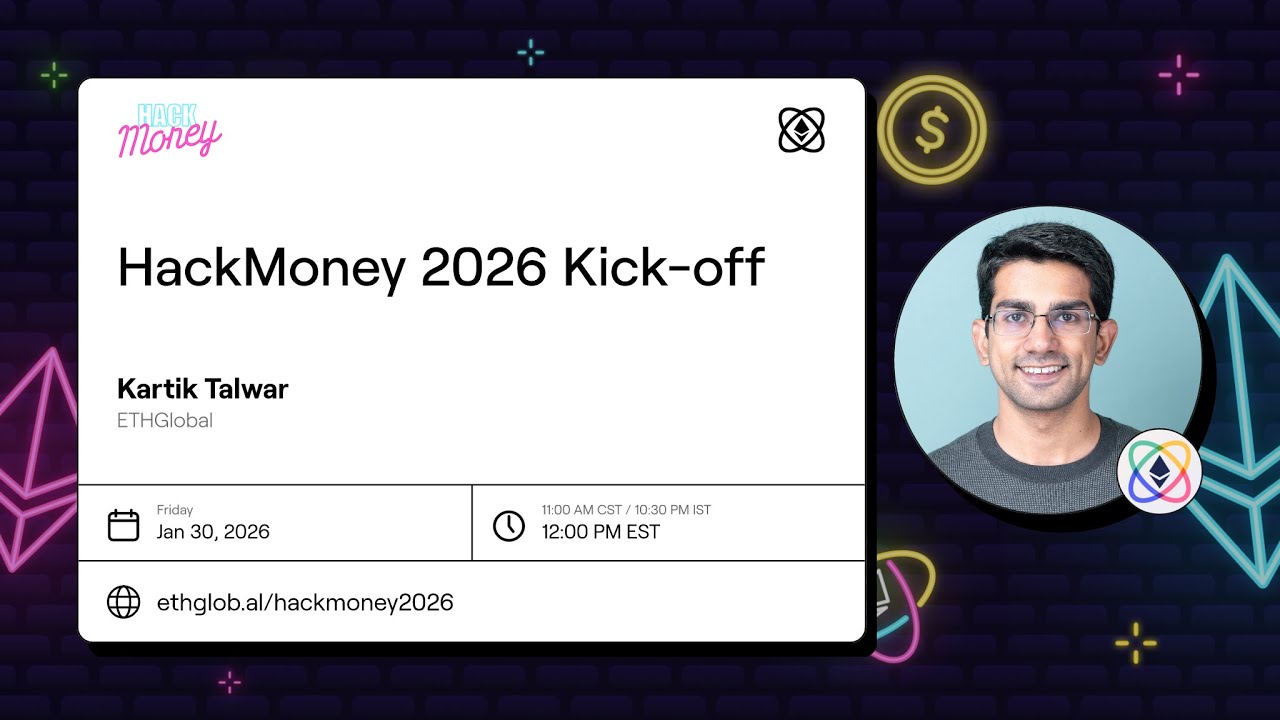 HackMoney 2026 Kick Off I Kartik Talwar