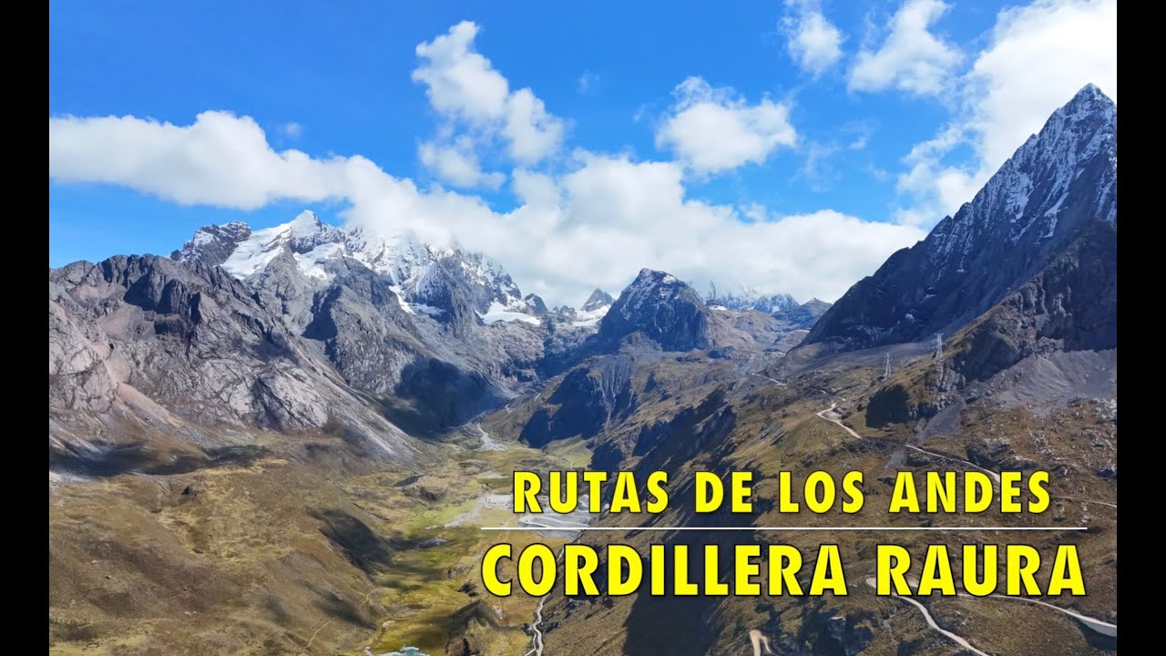 ATRAVESANDO LA CORDILLERA DE RAURA 4K