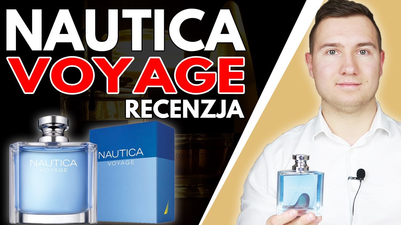 RELAKSUJĄCY ZAPACH ŚWIEŻO OGOLONEGO MĘŻCZYZNY - Zaskakująco Tania Woda Toaletowa Nautica Voyage