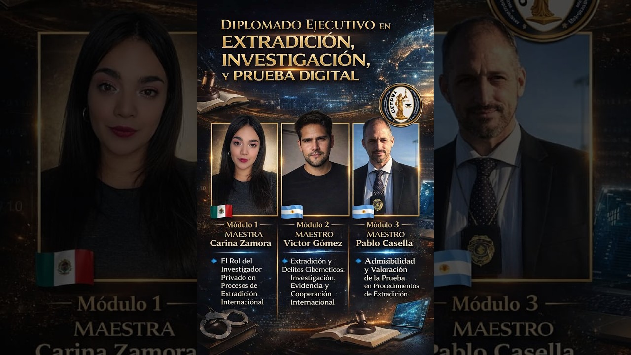 Diplomado Ejecutivo en Extradición, Investigación y Prueba Digital