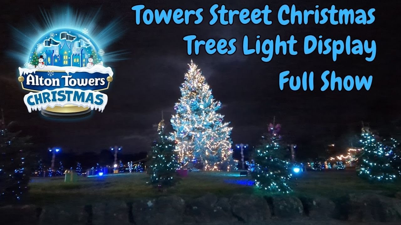 Towers Street Christmas Trees Light Display Full Show Christmas 2023 at Alton Towers Resort