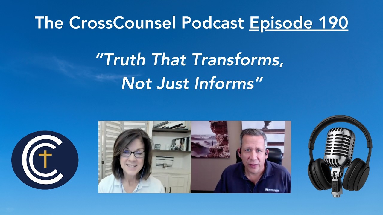 190 | Truth That Transforms, Not Just Informs