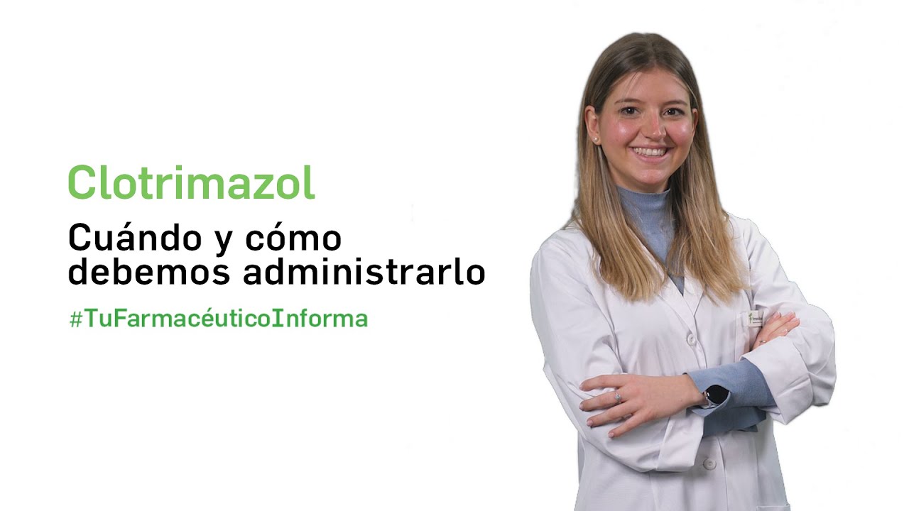 Clotrimazol, cuándo y cómo debemos tomarlo - Tu Farmacéutico Informa
