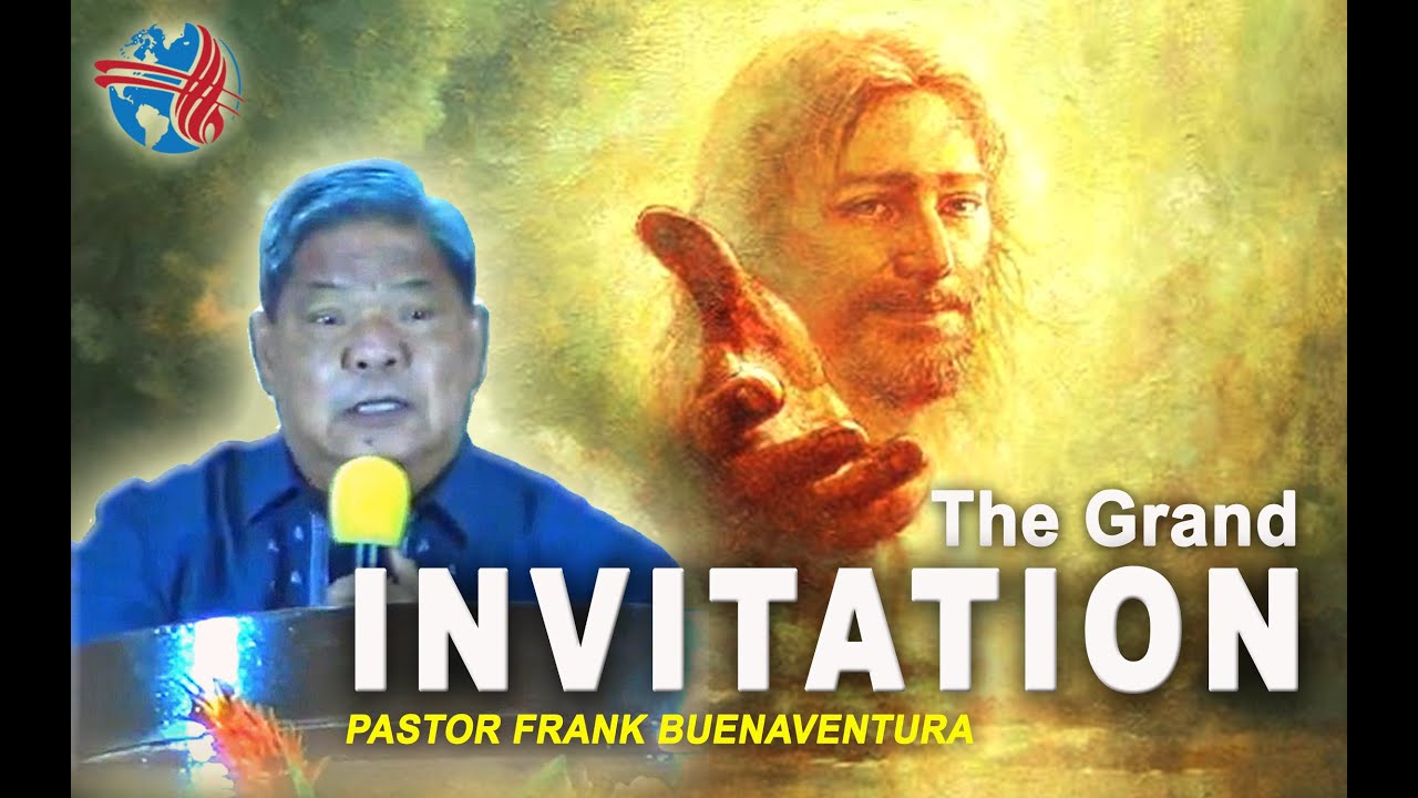 The Grand Invitation // Pastor Frank Buenaventura