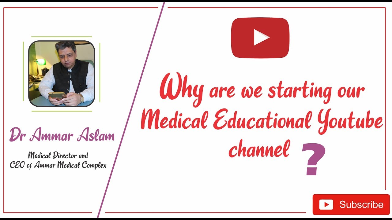 Why are we starting our educational youtube channel ?  | Dr Ammar Aslam