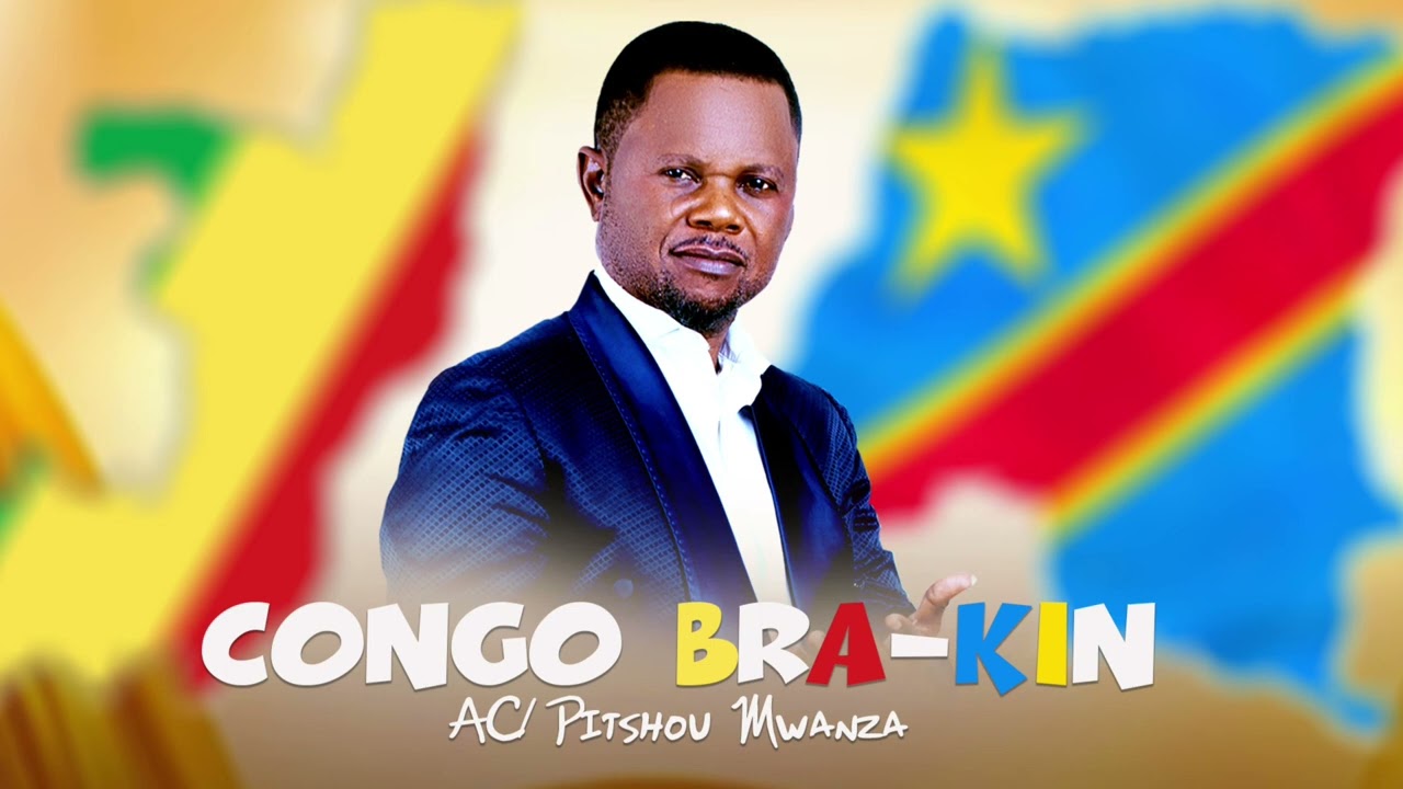 🎼 CONGO BRA-KIN_Pitshou Mwanza