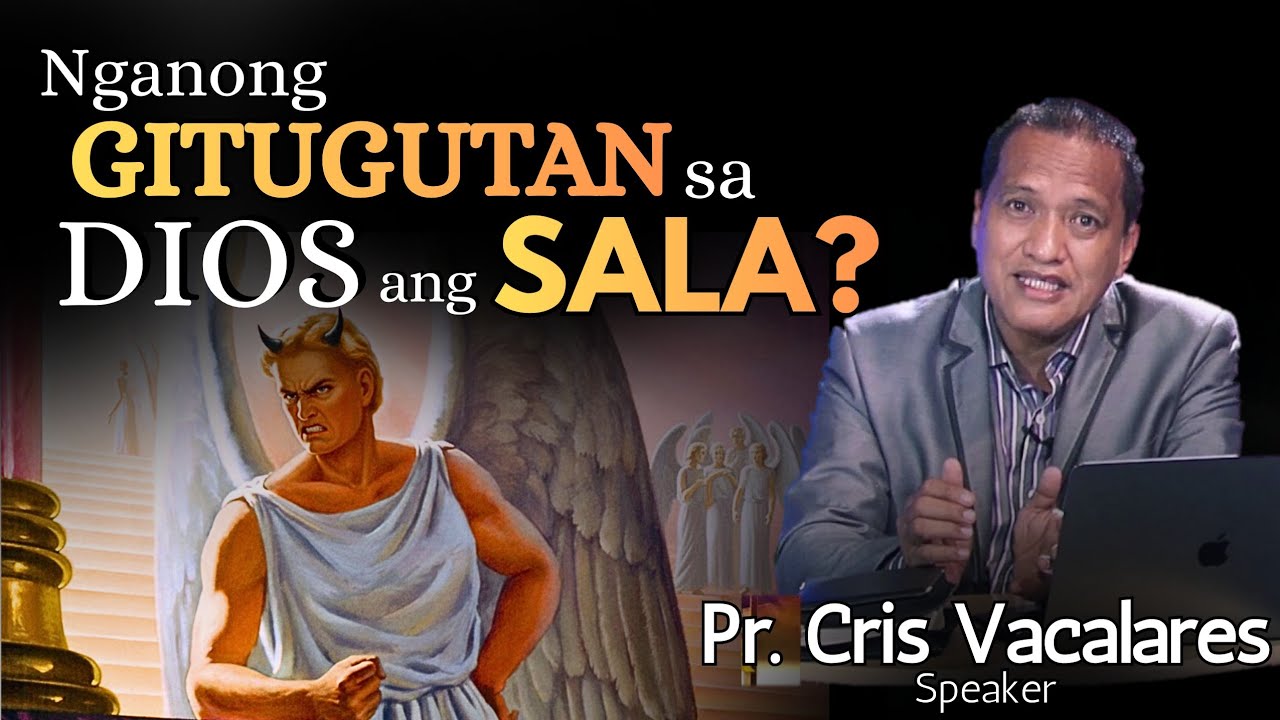 Nganong GITUGUTAN sa Dios ang SALA? - Pastor Cris Vacalares