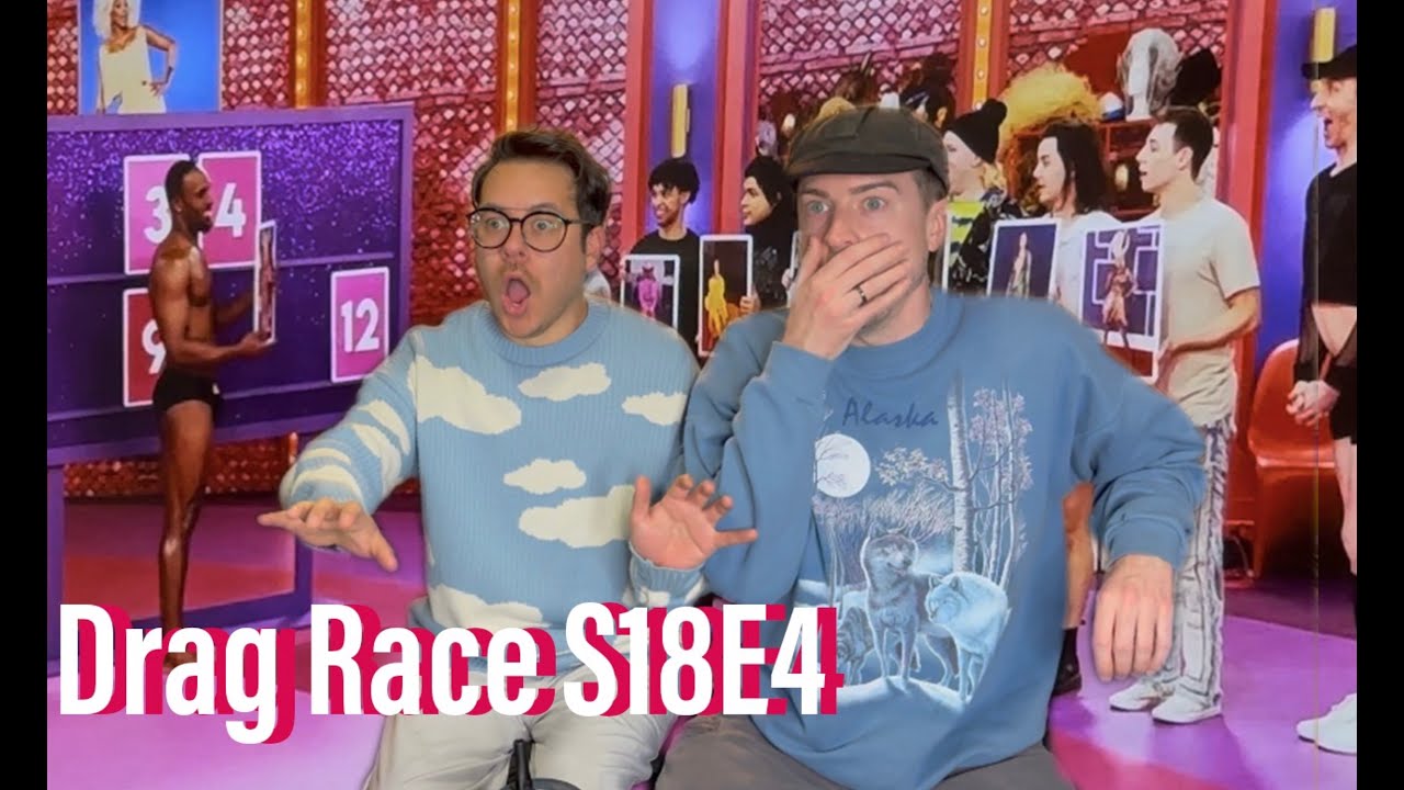 Rupaul’s Drag Race Season 18 Episode 4 Reaction