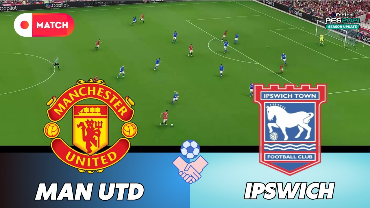 Manchester United vs Ipswich Town | Premier League 2026 Simulation | eFootball PES 21 Gameplay