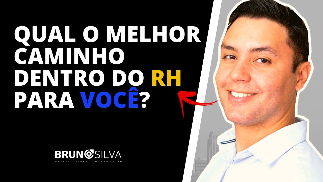 QUAL O MELHOR CAMINHO DENTRO RH PARA VOCÊ?