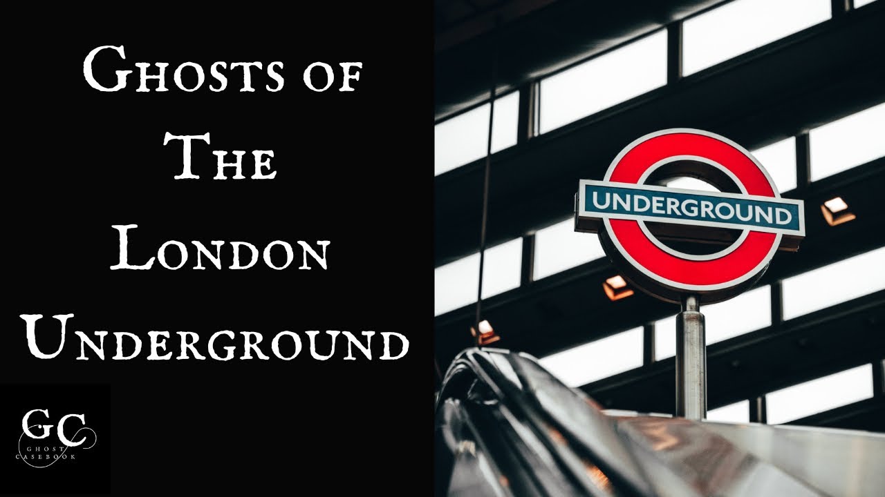 Ghosts of The London Underground: Stories from Aldgate, Elephant and Castle, Liverpool Street