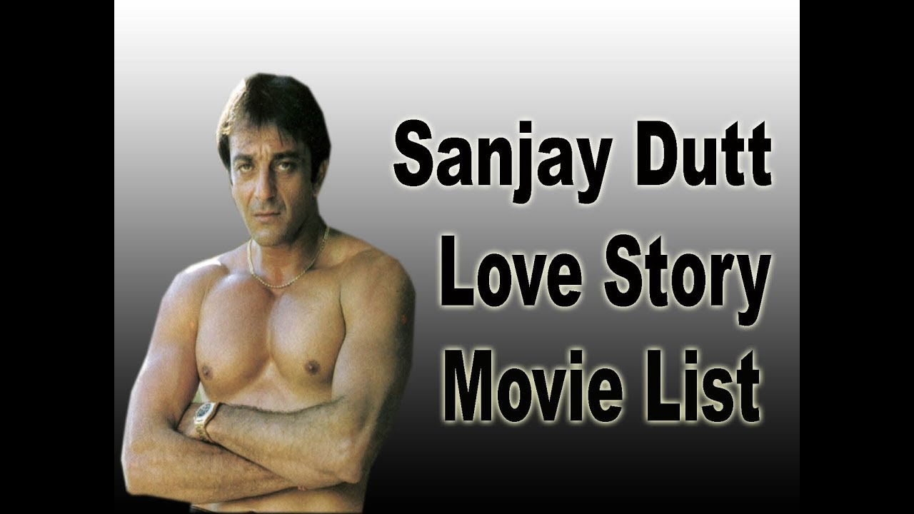Sanjay Dutt Love Story Movies List