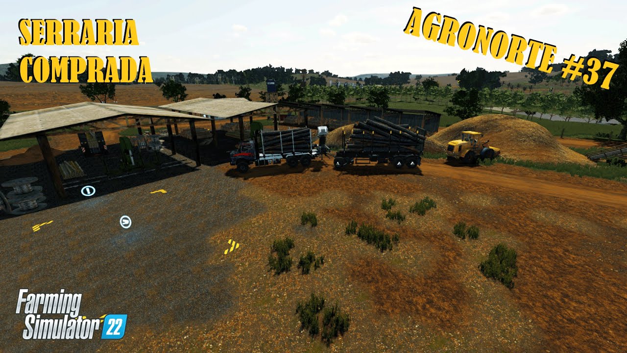 Comprei a Serraria (AgroNorte) - Farming Simulator 22 - EP37