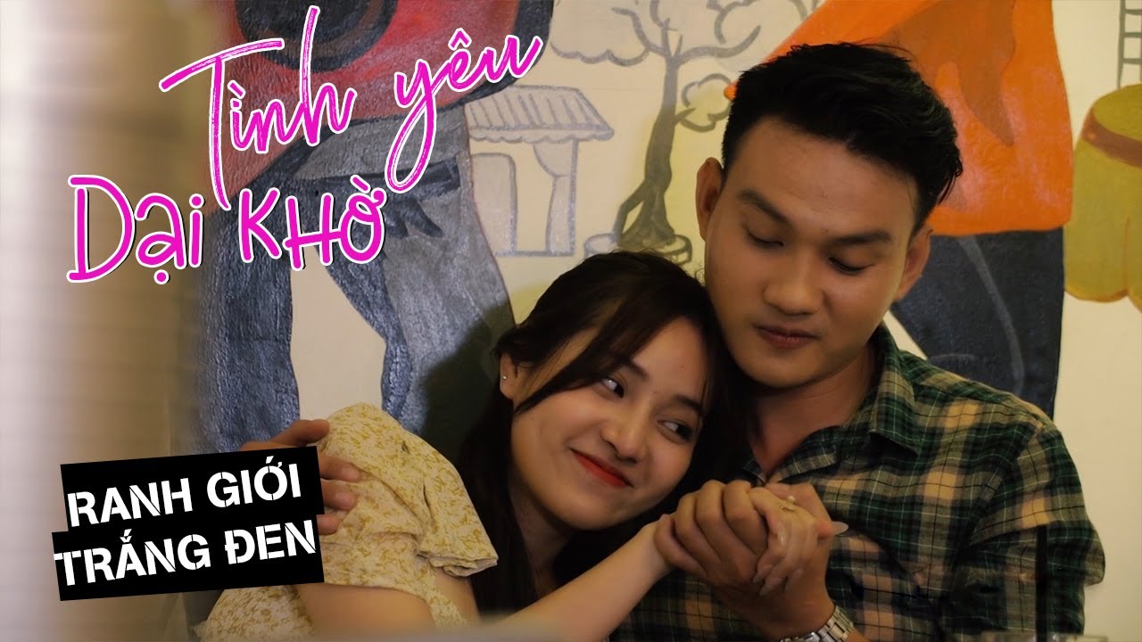 TÌNH YÊU KHỜ DẠI | RANH GIỚI TRẮNG ĐEN | SAIGON LIFE TV