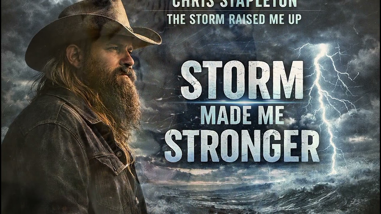 CHRIS STAPLETON-  The Storm Raised me Up