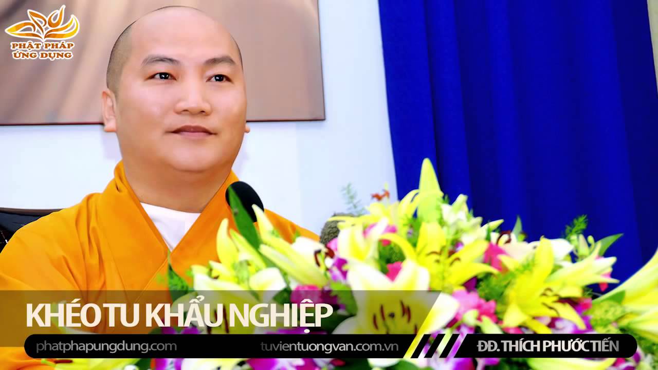 Ph&aacute;p Thoại Mp3 - Kh&eacute;o Tu Khẩu Nghiệp - Đại Đức Th&iacute;ch Phước Tiến