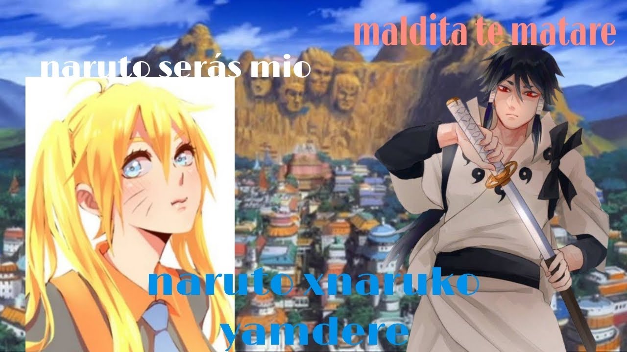 (naruto x naruko yandere) capitulo1/2   (made in @christoher887 )