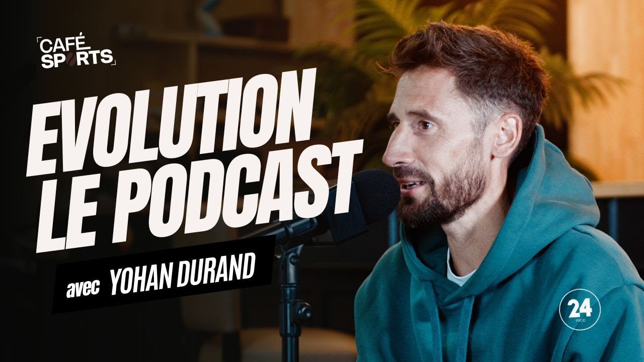 PODCAST EVOLUTION #2 - YOHAN DURAND