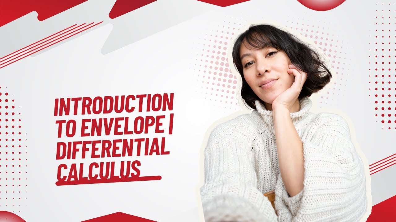 Introduction to  Envelope | Differential Calculus | SNS Institutions