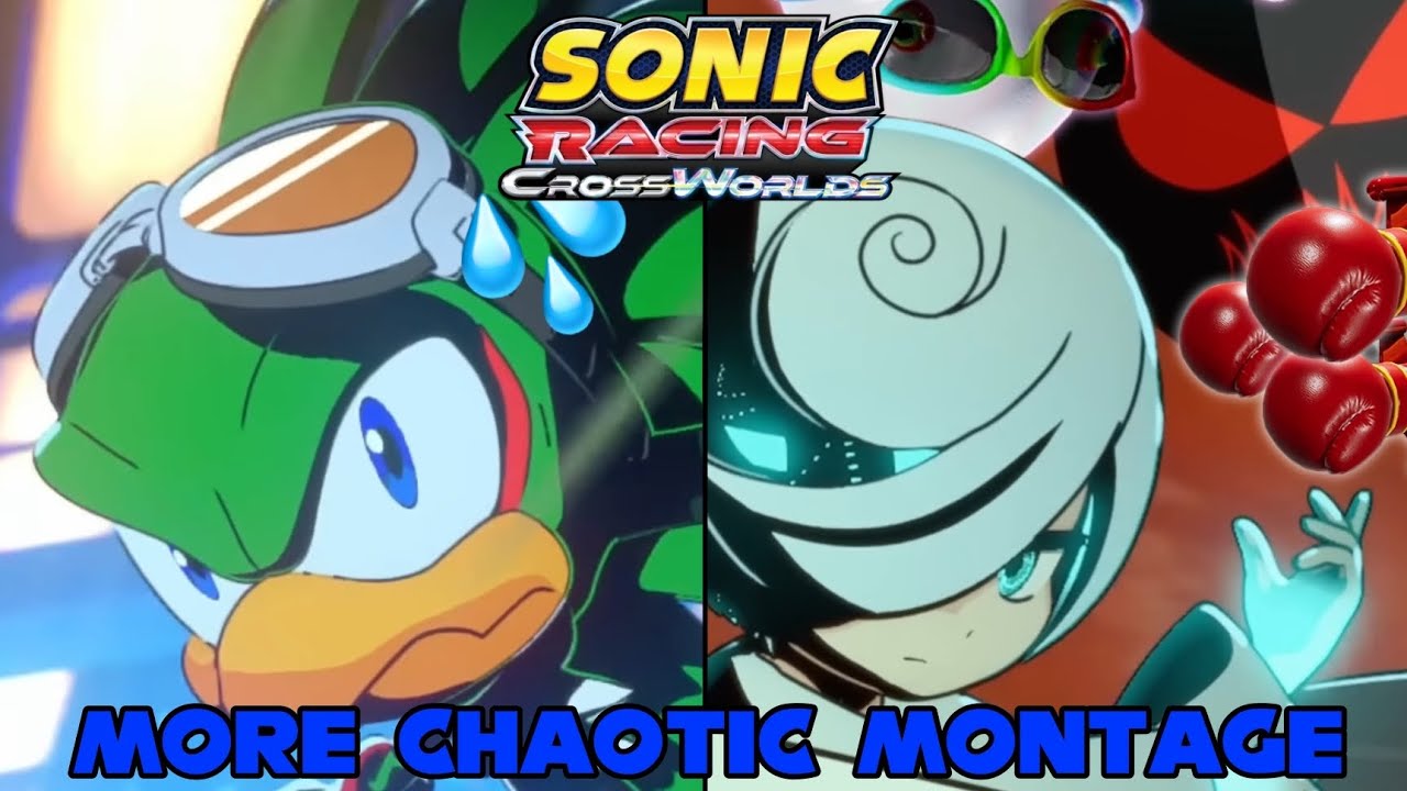 Sonic Racing CrossWorlds: More Chaotic Montage