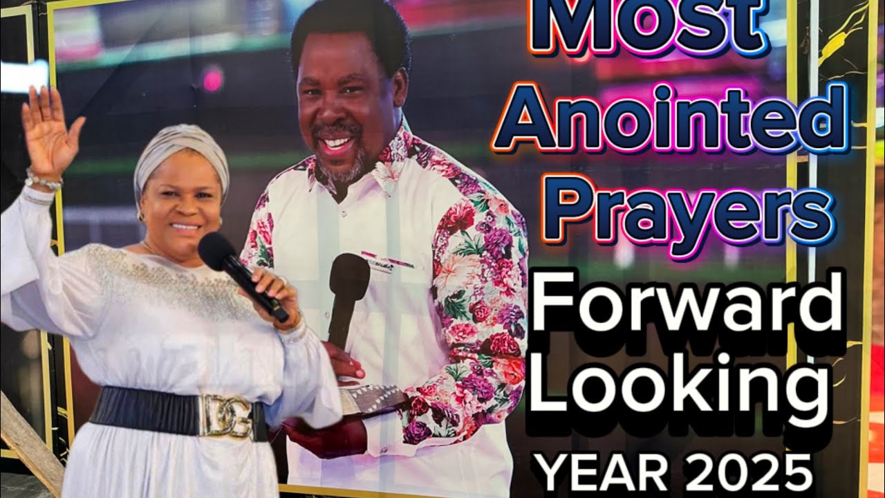 PROPHET TB JOSHUA  MOST ANOINTED PRAYERS FOR YOUR (FORWARD LOOKING YEAR 2025 )#scoan#tbjoshua
