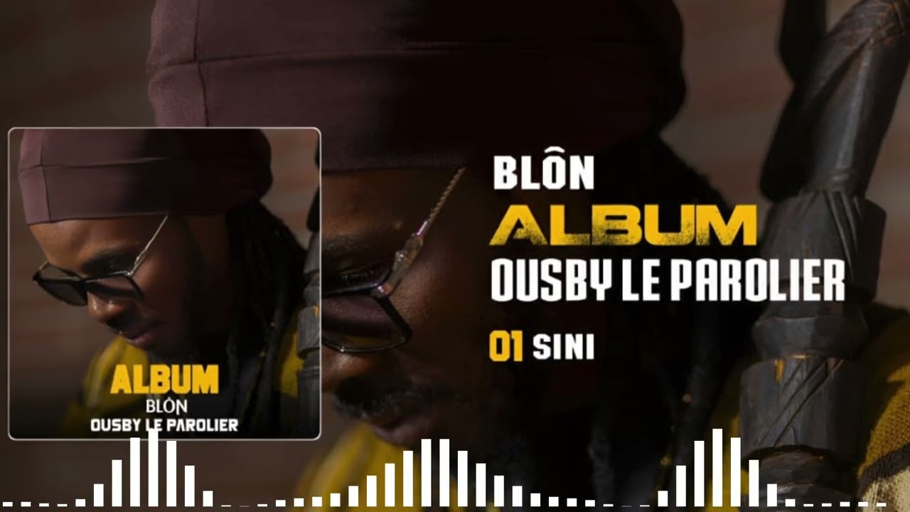 Ousby Le Parolier (SINI Album Blôn) Audio officiel 