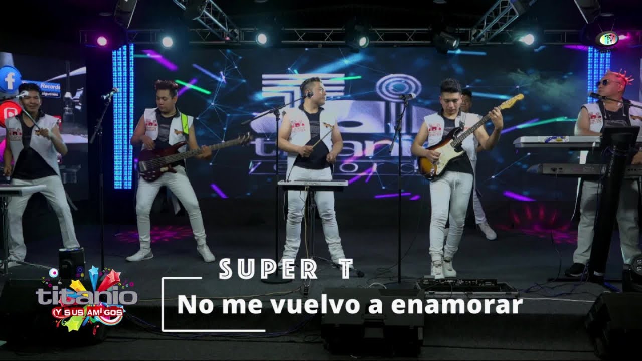 Grupo Super T - No Me Vuelvo A Enamorar, Titanio y sus Amigos