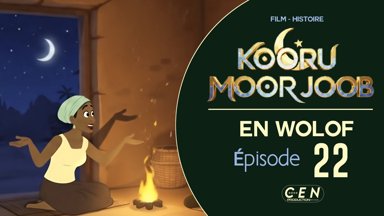 KOORU MOOR JOOB - En Wolof - Saison 1- Épisode 22