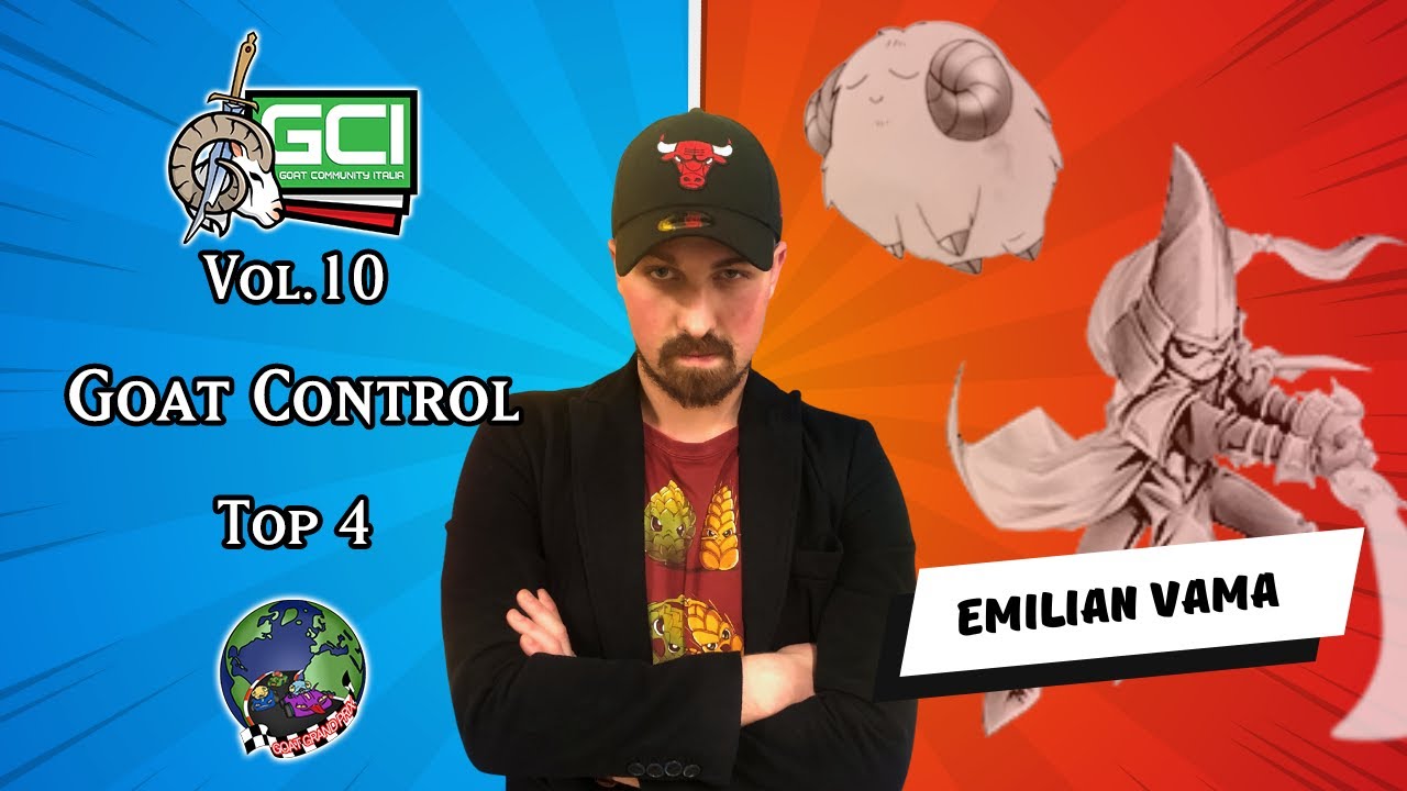 Goat Championship Series Vol.10 - Top 4 Deck Profile: Goat Control! (Emilian Vama)