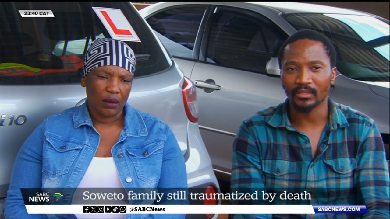 Soweto family still traumatized by death