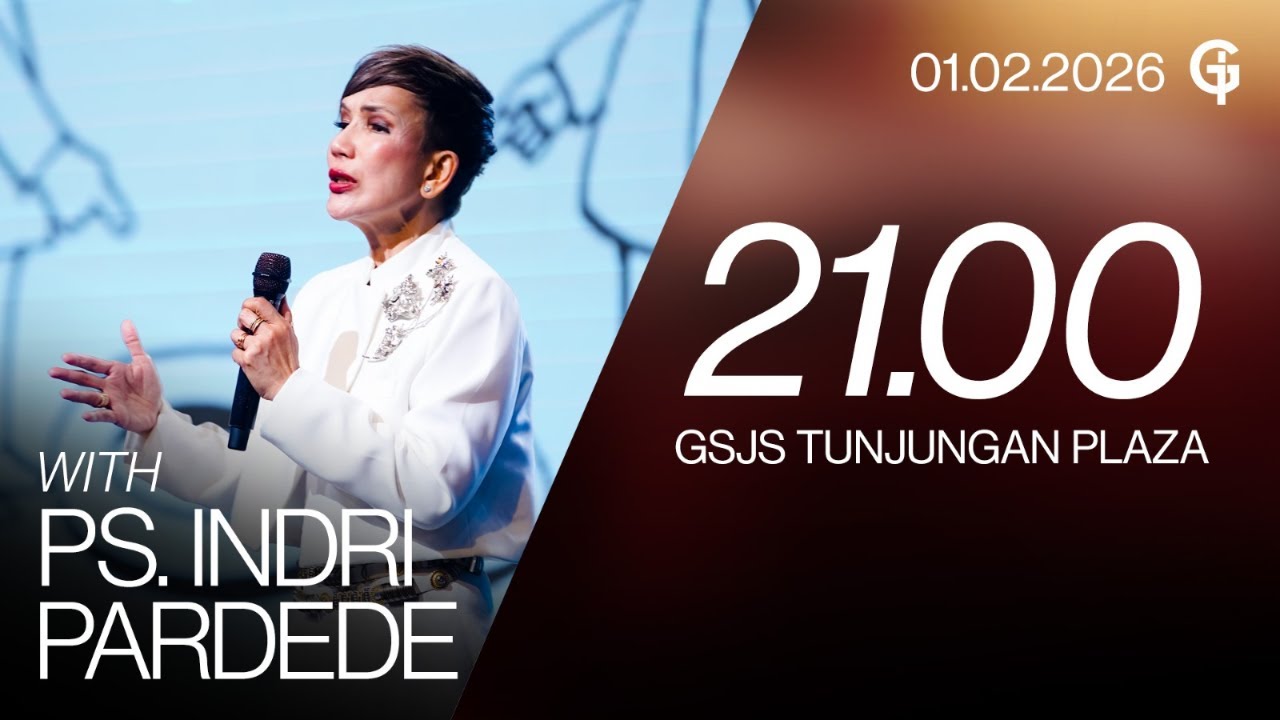 Ibadah Umum GSJS TP - Ps. Indri Pardede - Pk. 21.00 (01 Februari 2026)