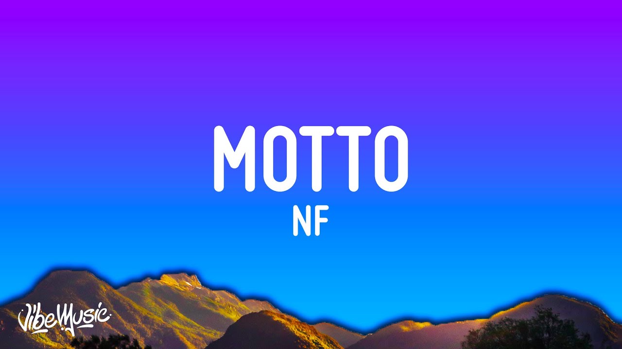 NF - Motto (Lyrics)