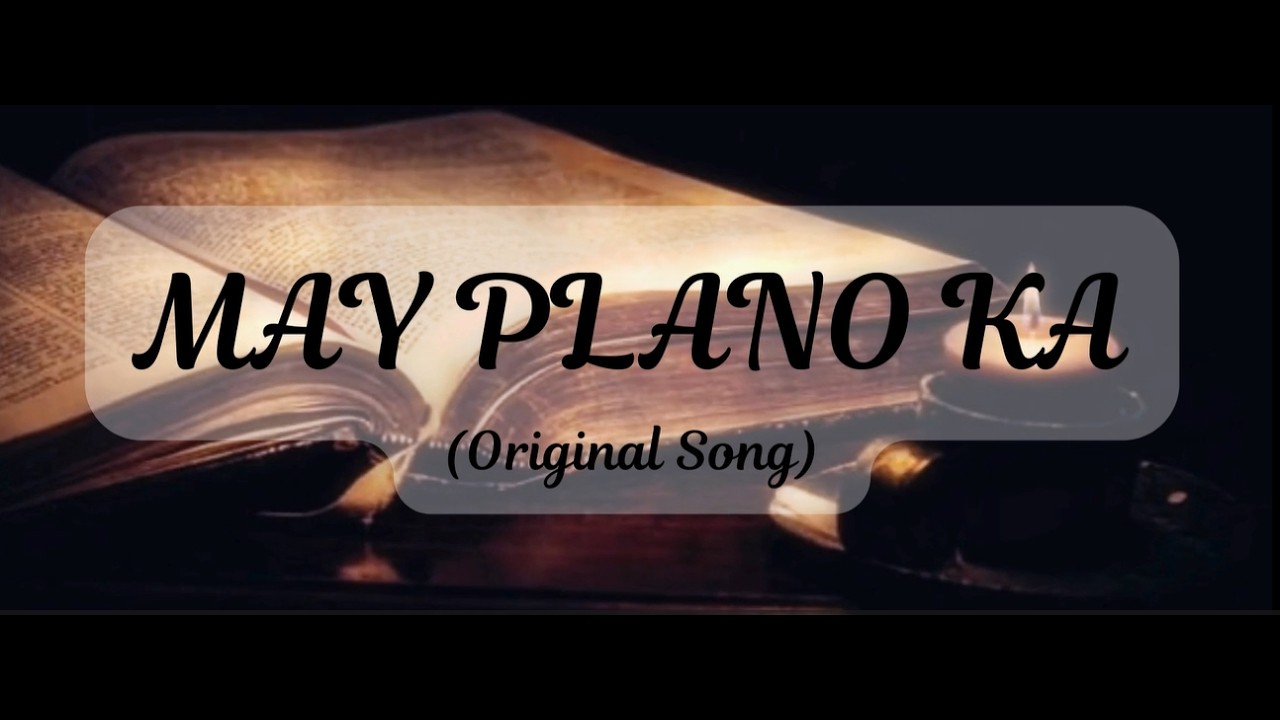 May Plano Ka - Elohim (Original Song)