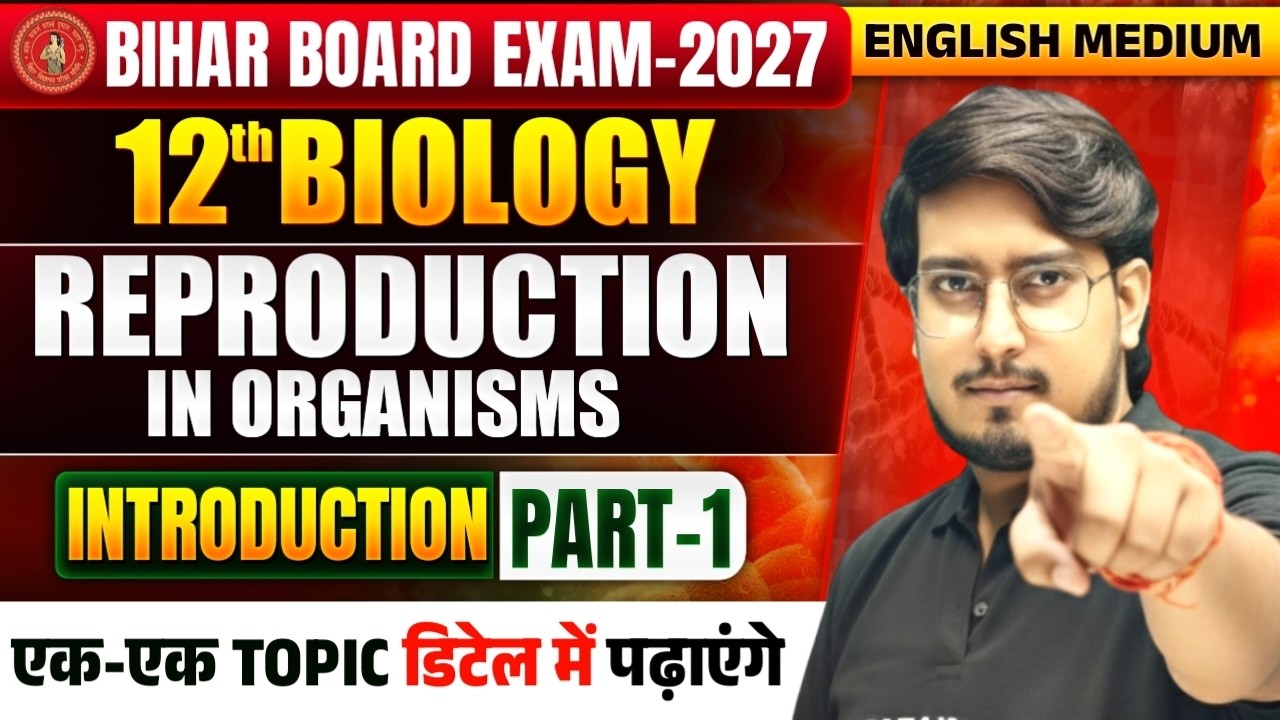 Biology Class 12 Chapter 1 | Reproduction In Organisms Bihar Board | Bihar Board English Medium