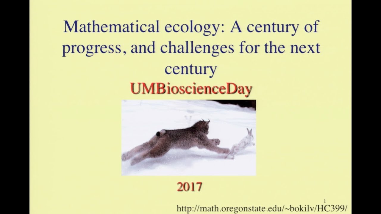 Simon Levin - Mathematical Ecology: A Century of Progress, and Challenges for the Next Century