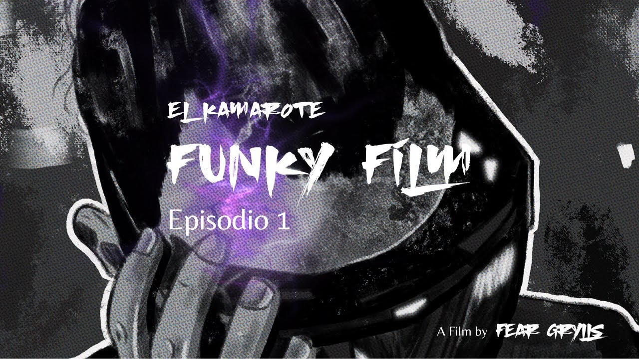 EL KAMAROTE - FUNKY FILM - Episodio I