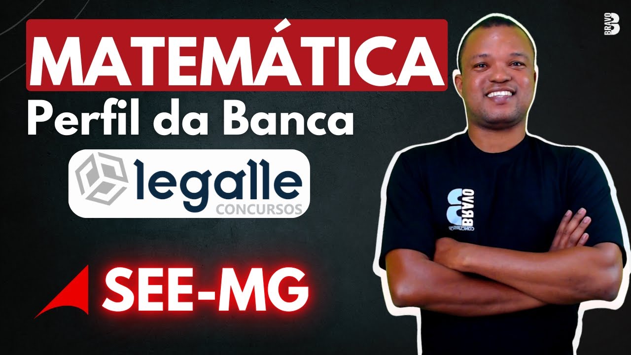 PERFIL DA BANCA LEGALLE | MATEMÁTICA | CONCURSO SEE MG