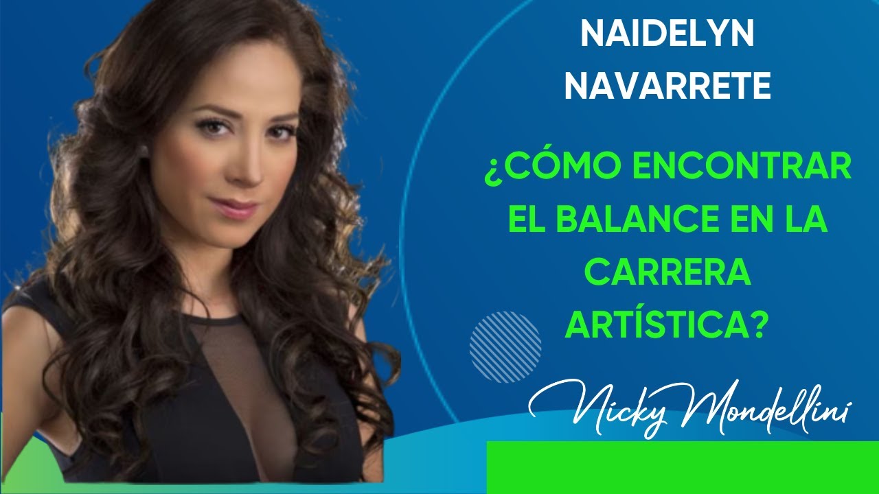 El Show de Nicky Mondellini - Naidelyn Navarrete - Así creció frente a cámaras