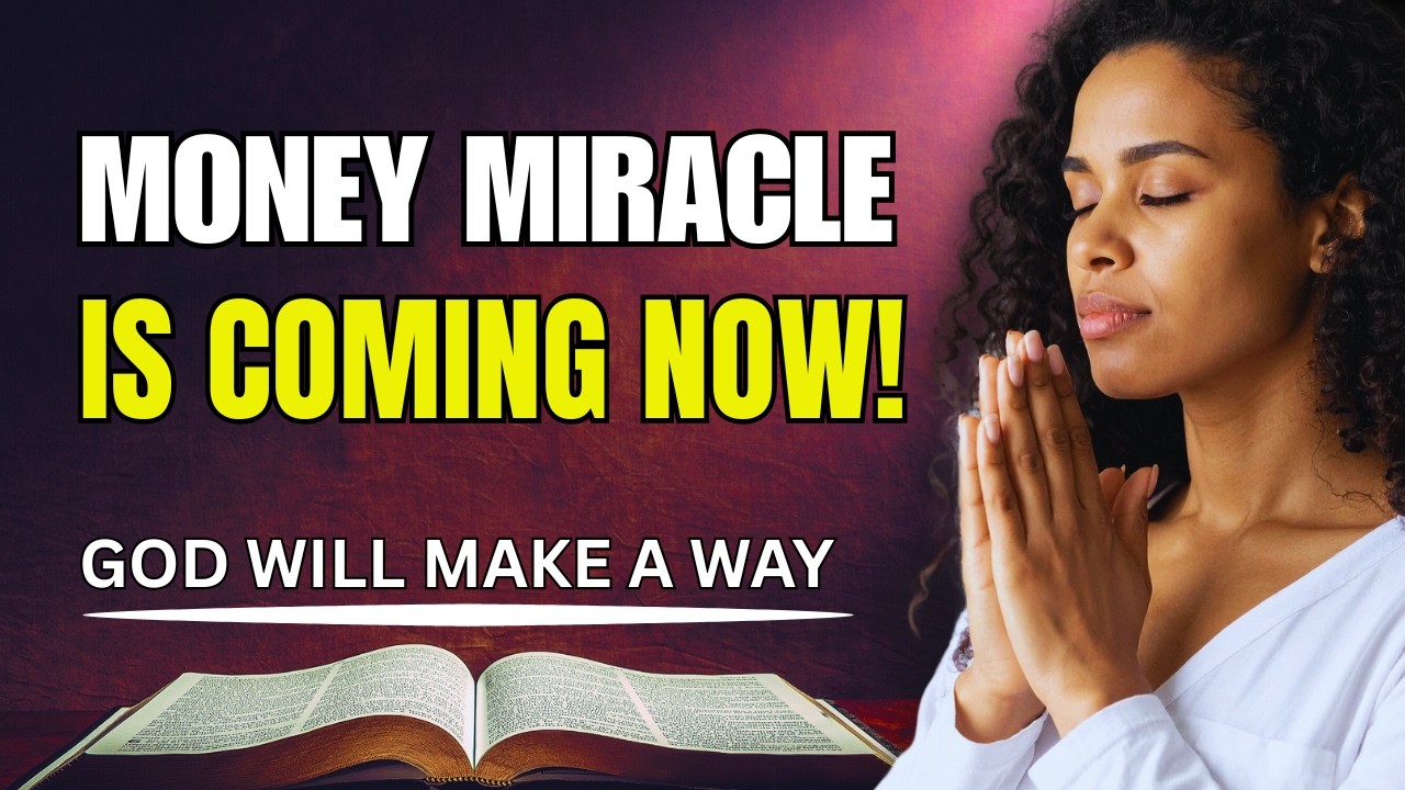 IF YOU NEED MONEY - PRAY THIS PRAYER RIGHT NOW